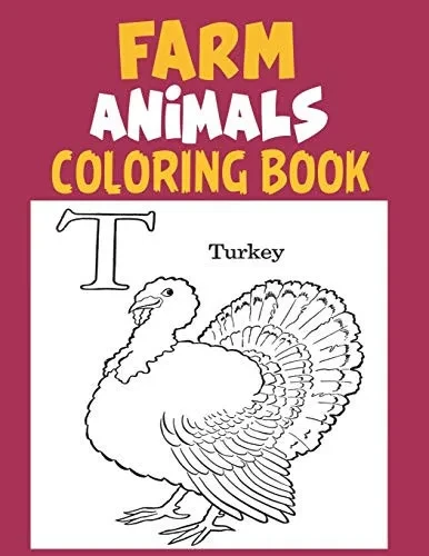 Farm Animals coloring Book: A Cute Farm Animals Coloring Book for Learning Alphabet Easy & Educational Coloring Book with Farmyard,funny Farm Animals, ... Picture for Pre K, Kindergarten and Kids.