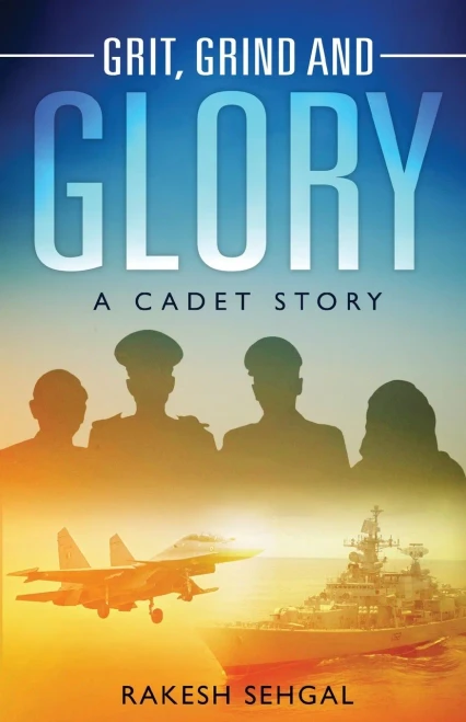 Grit, Grind And Glory: A Cadet Story