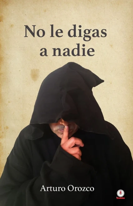 No Le Digas A Nadie (Spanish Edition)