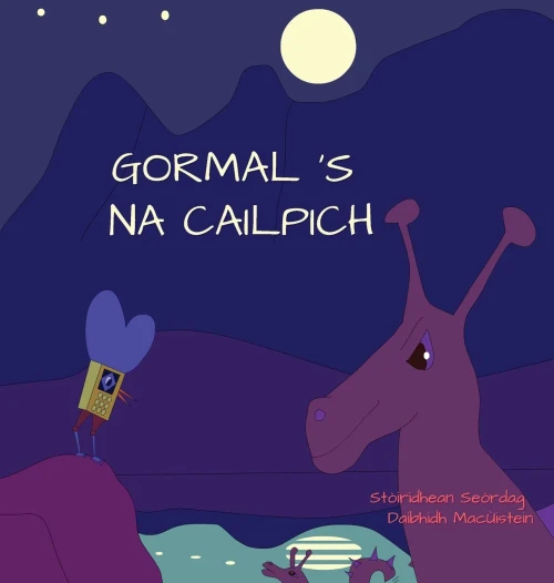 Gormal 's Na Cailpich (Stòiridhean Seòrdag) (Scots Gaelic Edition)