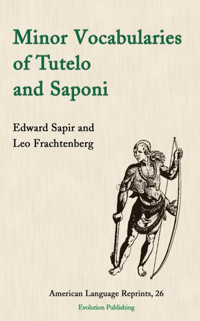 Minor Vocabularies Of Tutelo And Saponi (American Language Reprints)