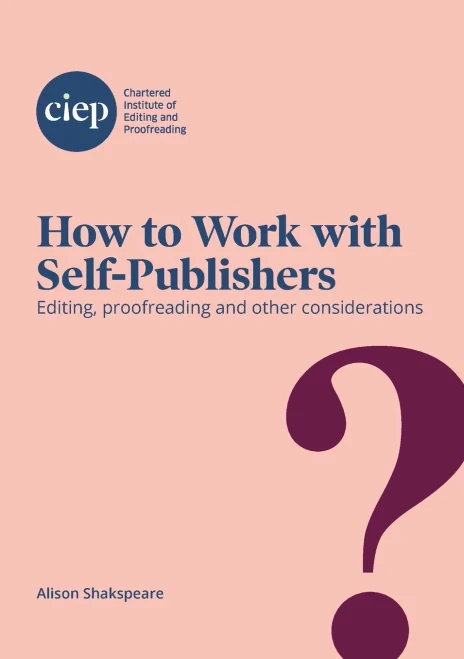 How To Work With Self-Publishers: Editing, Proofreading And Other Considerations