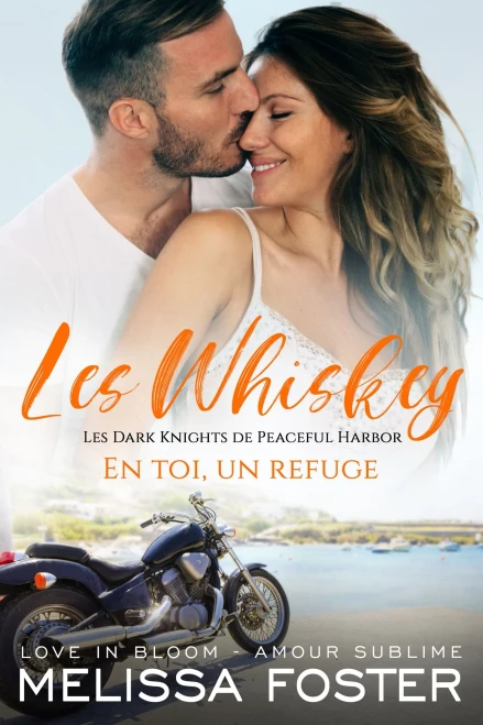 En Toi, Un Refuge (Les Whiskey: Les Dark Knights De Peaceful Harbor) (French Edition)