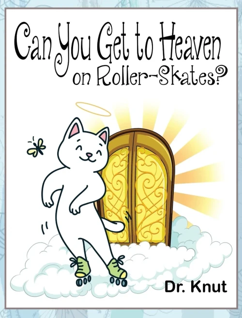 Can You Get To Heaven On Roller-Skates?