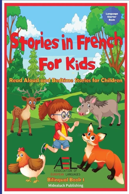 Stories In French For Kids: Read Aloud And Bedtime Stories For Children Bilingual Book 1
