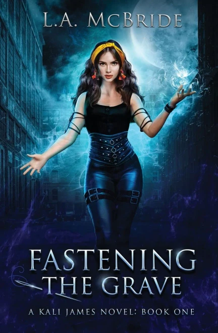 Fastening The Grave (Kali James)