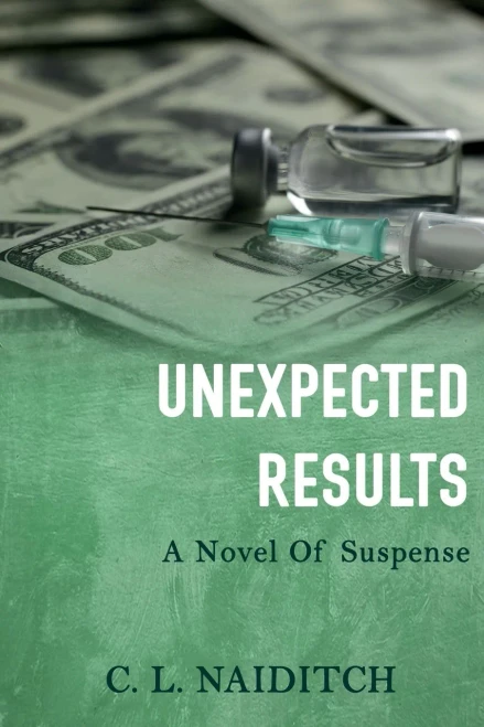 Unexpected Results : A Novel Of Suspense