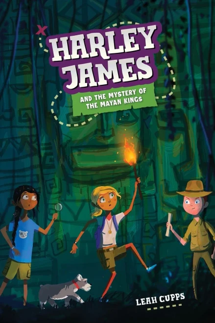 Harley James & The Mystery Of The Mayan Kings: A Mystery Adventure Book For Kids 8-12 (Harley James Adventures)