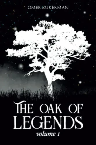 The Oak Of Legends: Volume 1