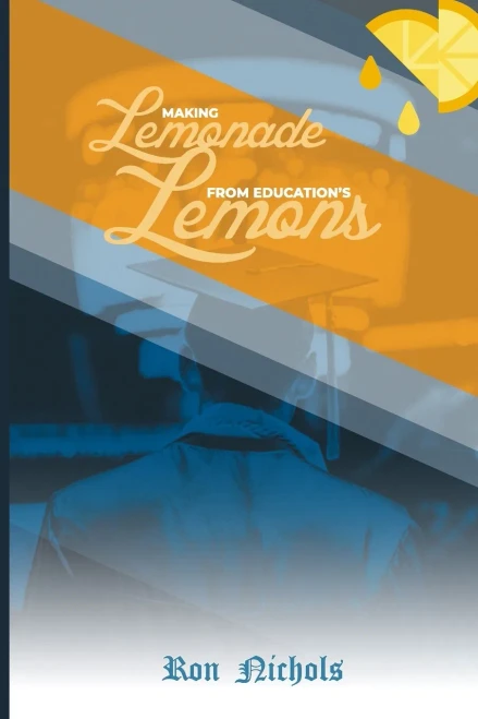 Making Lemonade From Education's Lemons