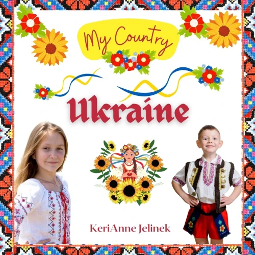 Ukraine - Social Studies For Kids, Ukrainian Culture, Ukrainian Traditions, Music, Art, History, World Travel, Learn About Ukraine, Children Explore Europe Books