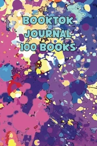 Booktok Journal 100 Books: 6X9 Notebook To Keep Track Of And Review The Books You Have Read