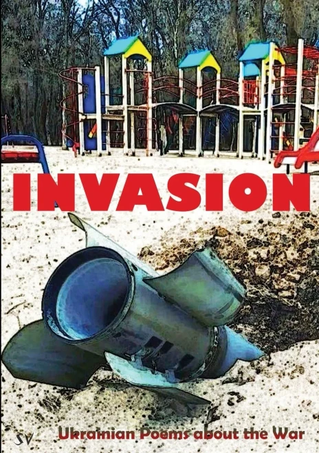Invasion: Ukrainian Poems About The War