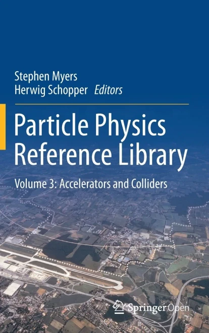 Particle Physics Reference Library: Volume 3: Accelerators and Colliders