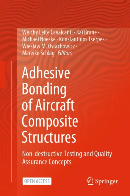 Adhesive Bonding of Aircraft Composite Structures: Non-Destructive Testing and Quality Assurance Concepts