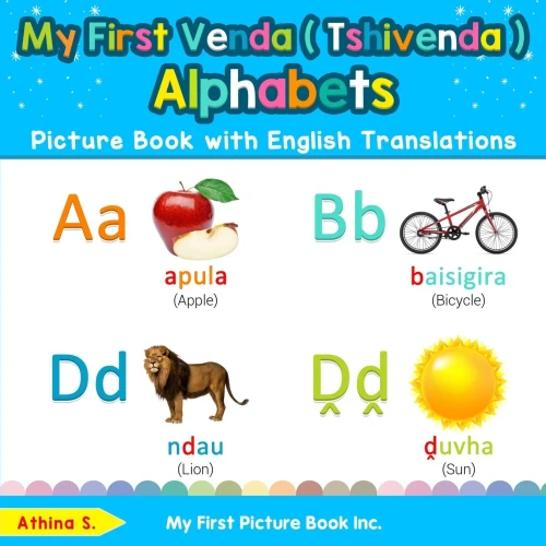 My First Venda ( Tshivenda ) Alphabets Picture Book with English Translations: Bilingual Early Learning & Easy Teaching Venda ( Tshivenda ) Books for ... Basic Venda ( Tshivenda ) words for Children)