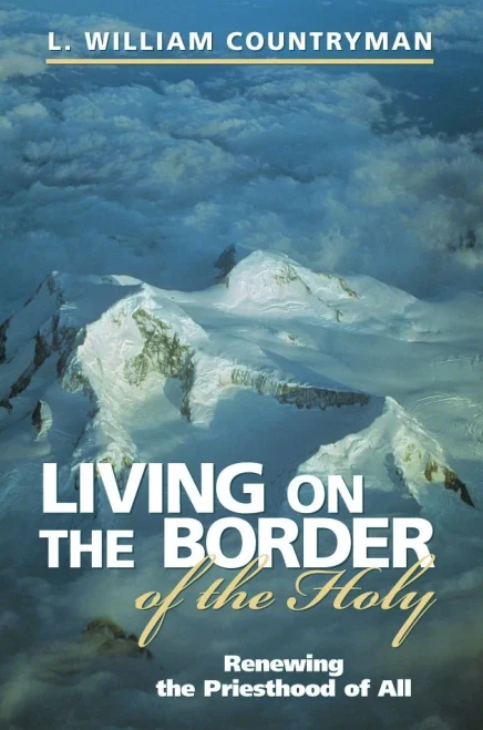 Living on the Border of the Holy: Renewing the Priesthood of All