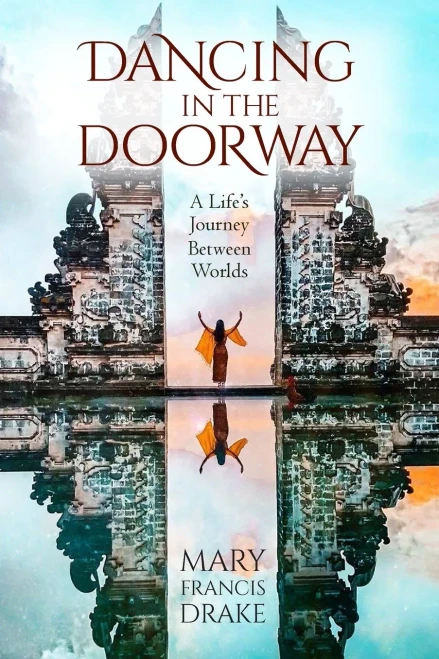 Dancing In The Doorway: A Life's Journey Between Worlds