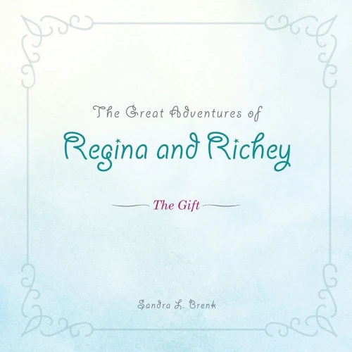 The Great Adventures Of Regina And Richey: The Gift