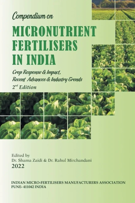 Compendium On Micronutrient Fertilisers In India Crop Response & Impact, Recent Advances And Industry Trends