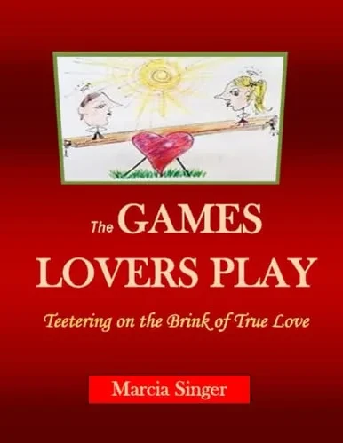 The Games Lovers Play: Teetering On The Brink Of True Love