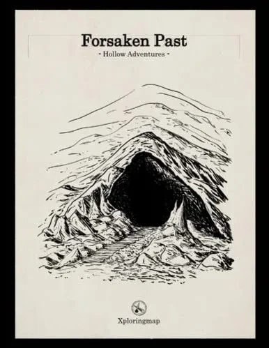 Forsaken Past - Hollow Adventures: A System-Neutral, Interactive Adventure Supplement With A Dark Fantasy, Old-School Feel That Can Be Adjusted To Any Tabletop Roleplaying Game System.