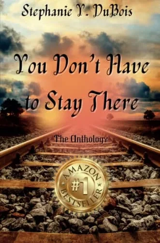 Stephanie Dubois You DonT Have To Stay There