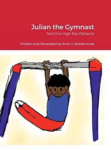 Julian The Gymnast: And The High Bar Debacle
