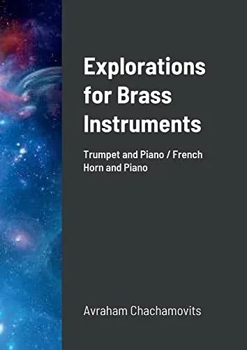 Explorations For Brass Instruments