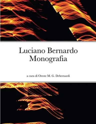 Luciano Bernardo: Monografia (Italian Edition)