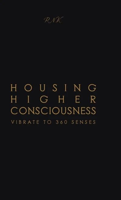 Housing Higher Consciousness: Vibrate To 360 Senses