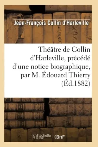 Théâtre De Collin D'Harleville (Litterature) (French Edition)