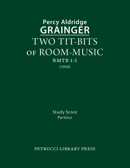 Two Tit-Bits Of Room-Music: Study Score