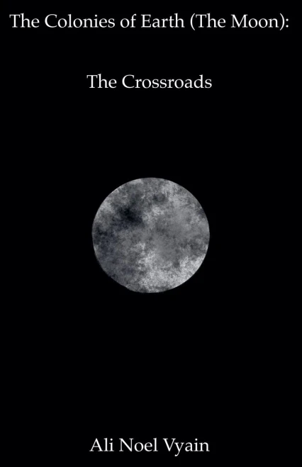 The Crossroads (The Colonies Of Earth)