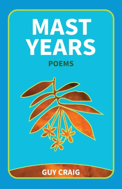 Mast Years: Poems