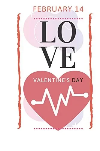 VALENTINE'S DAY LOVE: FEBRUARY 14