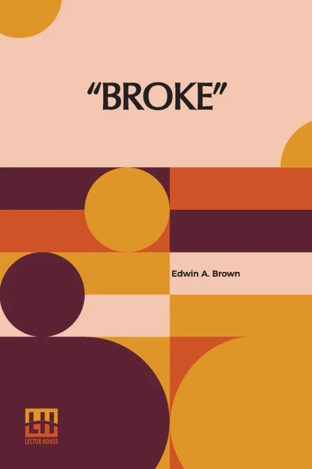 Broke: The Man Without The Dime