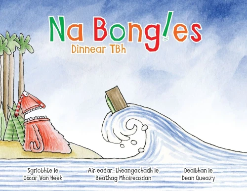 The Bongles - Dìnnear Tbh (Scots Gaelic Edition)