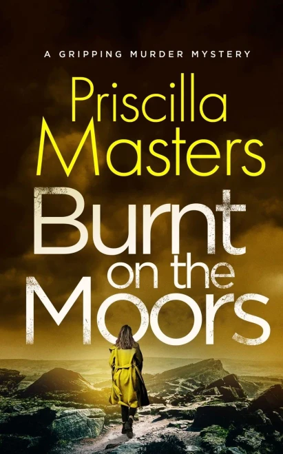 Burnt On The Moors A Gripping Murder Mystery (Detective Joanna Piercy Mysteries)