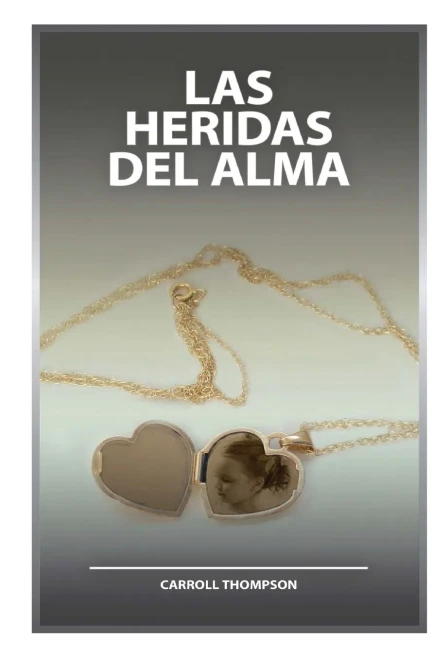 Las Heridas Del Alma (Spanish Edition)