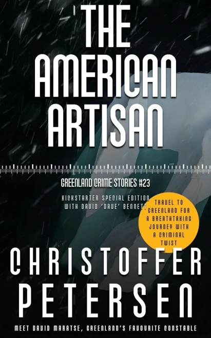 The American Artisan: Kickstarter Edition (Greenland Crime Stories)