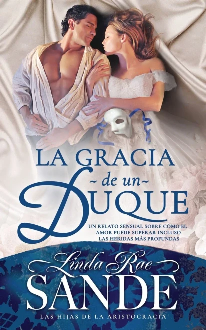 La Gracia De Un Duque (Las Hijas De La Aristocracia) (Spanish Edition)