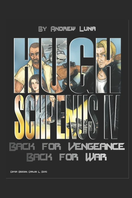 Hugh Schpenus Iv: Back For Vengeance Back For War (The Adventures Of Hugh Schpenus)