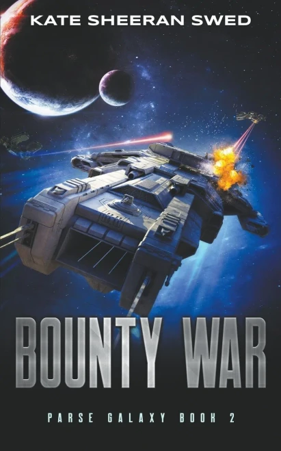 Bounty War: A Space Opera Adventure (Parse Galaxy)