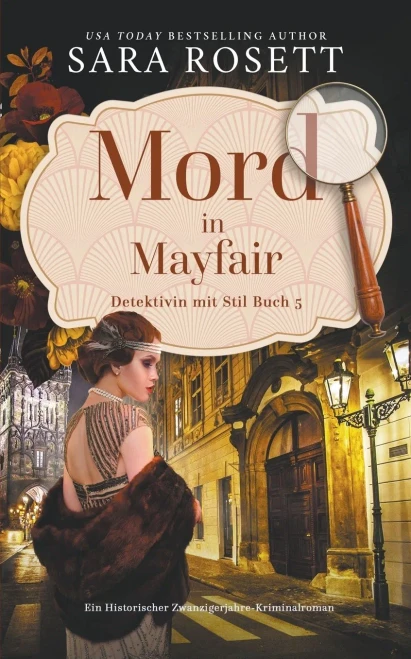 Mord In Mayfair: Ein Historischer Zwanzigerjahre-Kriminalroman (Detektivin Mit Stil) (German Edition)