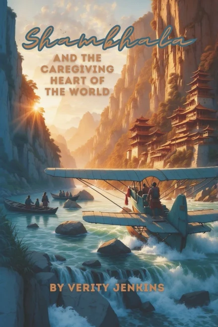 Shambhala & The Caregiving Heart Of The World (The Ray Adventure Series)