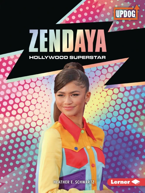 Zendaya: Hollywood Superstar (In The Spotlight (Updog Books ))