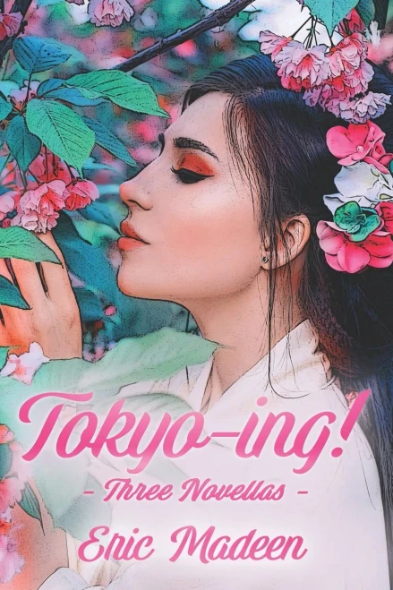 Tokyo-Ing!: Three Novellas