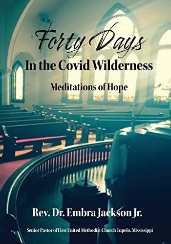 Forty Days In The Covid Wilderness