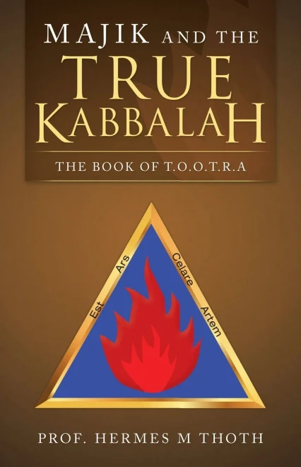 Majik and The True Kabbalah: The Book of T.O.O.T.R.A - 9781982239640